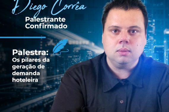 Palestra de Diego Corrêa no Encatho discute fórmulas para aumentar a demanda hoteleira