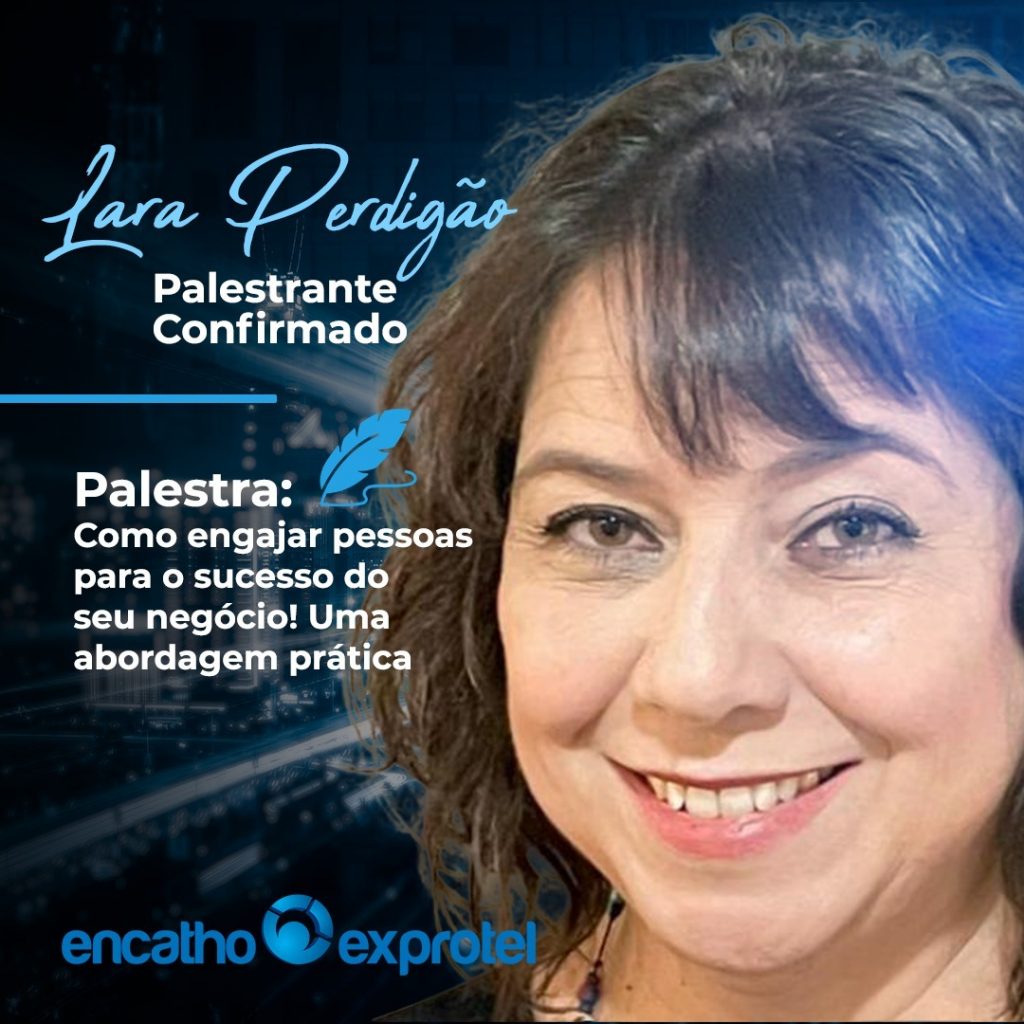Palestrante Lara Perdigão no Encatho & Exprotel
