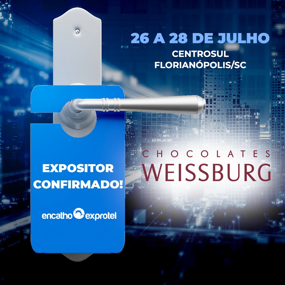 Chocolates Weissburg estará nessa edição do Encatho & Exprotel