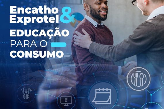 O evento Encatho & Exprotel tornou-se referência em educação para o consumo, a 34° edição acontecerá de 8 a 10 de agosto, no CentroSul, em Florianópolis