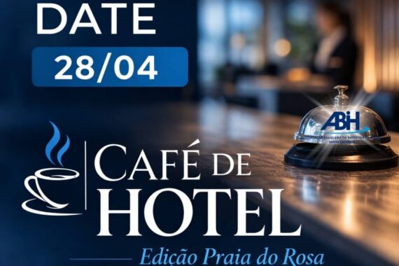 Café de Hotel chega à Praia do Rosa e reforça conexão da ABIH-SC com a hotelaria catarinense, salve a data, 28/04