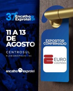 Euro Colchões leva assinatura de conforto para modernizar a gestão hoteleira, duratne encatho e exprotel 2026